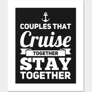 Couples That Cruise Together Stay Together Posters and Art